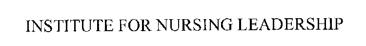 INSTITUTE FOR NURSING LEADERSHIP