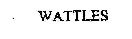 WATTLES