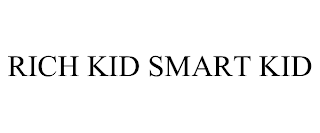 RICH KID SMART KID