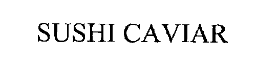 SUSHI CAVIAR