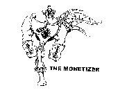 THE MONETIZER