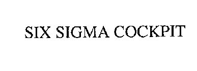SIX SIGMA COCKPIT