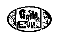 GRIM & EVIL