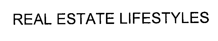 REAL ESTATE LIFESTYLES