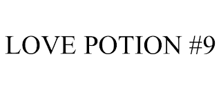 LOVE POTION #9