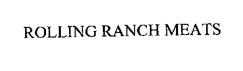 ROLLING RANCH MEATS