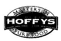 HOFFYS MASTERS IN PURE FOOD