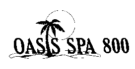 OASIS SPA 800