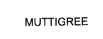 MUTTIGREE