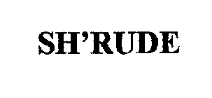 SH'RUDE