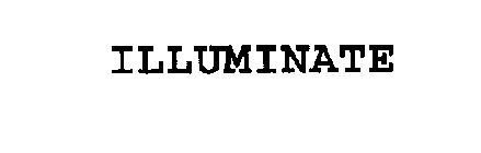 ILLUMINATE