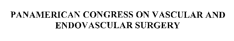 PANAMERICAN CONGRESS ON VASCULAR AND ENDOVASCULAR SURGERY