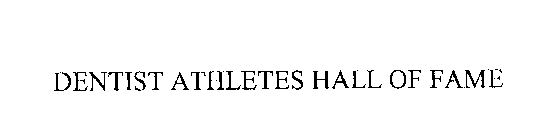 DENTIST ATHLETES HALL OF FAME