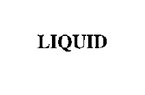 LIQUID