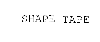 SHAPE TAPE