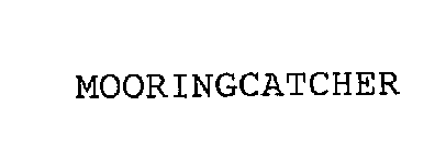 MOORINGCATCHER