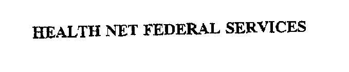 HEALTH NET FEDERAL SERVICES