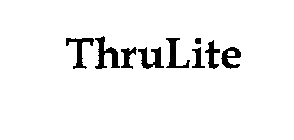 THRULITE