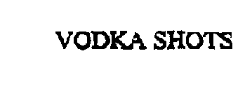 VODKA SHOTS