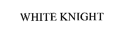 WHITE KNIGHT