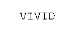 VIVID