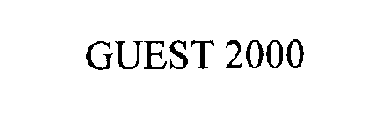 GUEST 2000