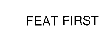 FEAT FIRST