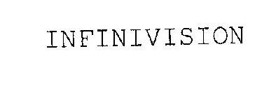 INFINIVISION