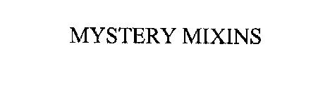 MYSTERY MIXINS