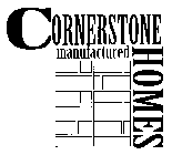 CORNERSTONE MANUFACTURED HOMES