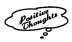 POSITIVE THOUGHTS