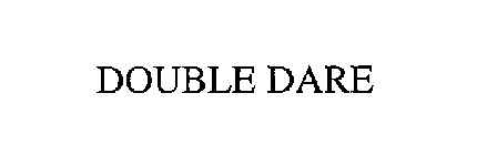 DOUBLE DARE