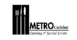METRO CUISINE CATERING & SPECIAL EVENTS