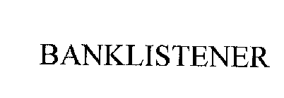 BANKLISTENER