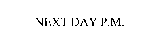 NEXT DAY P.M.