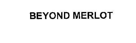 BEYOND MERLOT