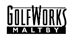 GOLFWORKS MALTBY