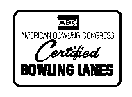 ABC AMERICAN BOWLING CONGRESS CERTIFIED BOWLING LANES