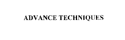 ADVANCE TECHNIQUES