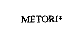 METORI*