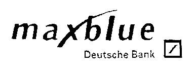 MAXBLUE DEUTSCHE BANK