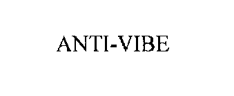 ANTI-VIBE