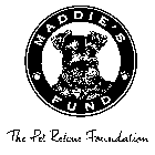 MADDIE'S FUND MADDIE THE PET RESCUE FOUNDATION