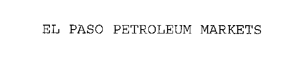 EL PASO PETROLEUM MARKETS