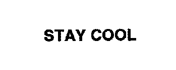 STAY COOL