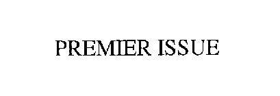 PREMIER ISSUE