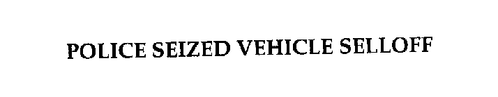 POLICE SEIZED VEHICLE SELLOFF