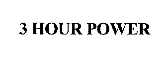 3 HOUR POWER