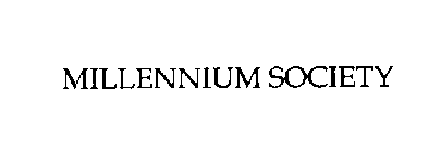 MILLENNIUM SOCIETY