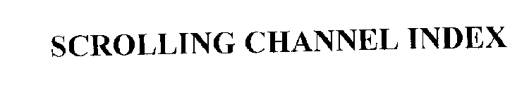 SCROLLING CHANNEL INDEX